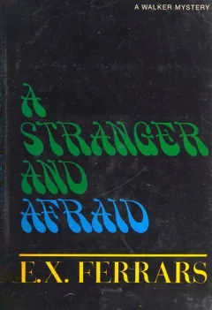 A stranger and afraid