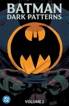 Batman: Dark Patterns, Volume 1
