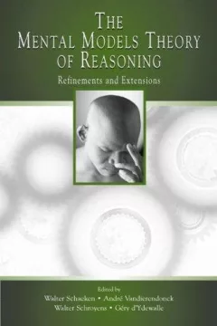 The mental models theory of reasoning