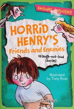 Horrid Henry's friends and enemies