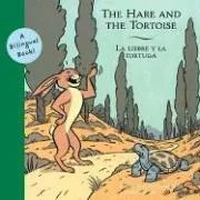 The Hare and the Tortoise/La liebre y la tortuga (Bilingual Fairy Tales)