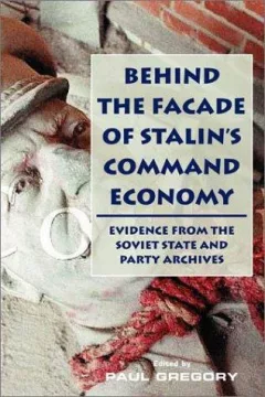 Behind the Facade of Stalin's Command Economy