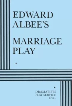 Edward Albee's Marriage play.