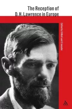 Reception of D. H. Lawrence in Europe (The Athlone Critical Traditions Series: the Reception of British and Irish Authors in Europe)