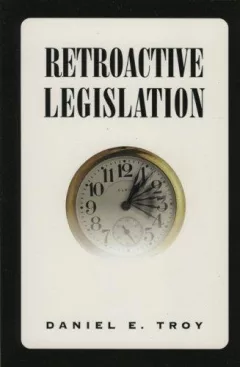 Retroactive legislation