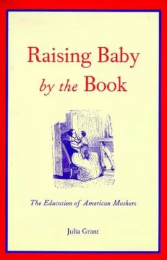 Raising baby by the book