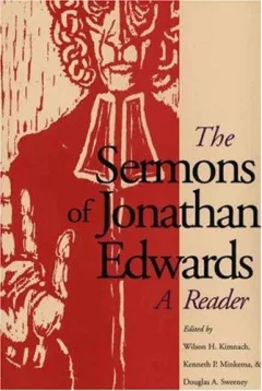 The sermons of Jonathan Edwards