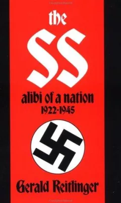 The SS, alibi of a nation, 1922-1945