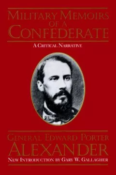 Military Memoirs of a Confederate