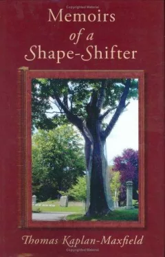 Memoirs of a shape-shifter