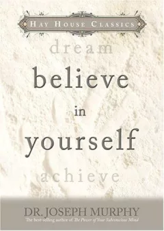 Believe In Yourself (Hay House Classics)