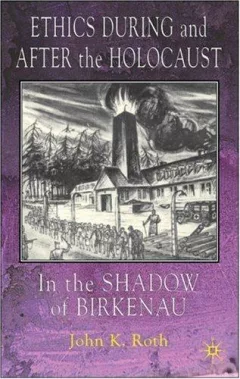 Ethics during and after the Holocaust