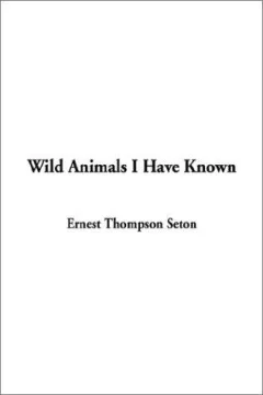 Wild Animals I Have Known