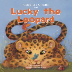 Gilda the giraffe and Lucky the leopard