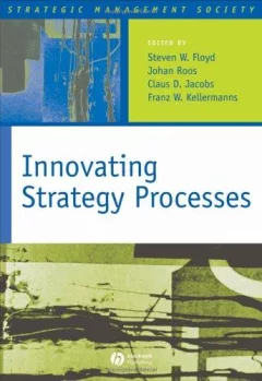 Innovating Strategy Processes (Strategic Management Society)