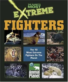The Planet's Most Extreme - Fighters (The Planet's Most Extreme)