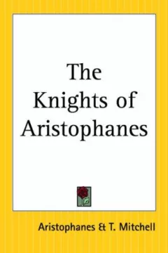 The Knights Of Aristophanes