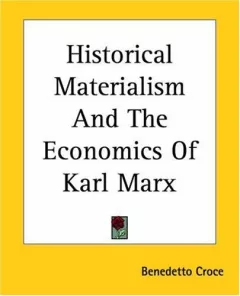 Historical Materialism And The Economics Of Karl Marx