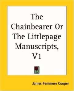 The Chainbearer Or The Littlepage Manuscripts