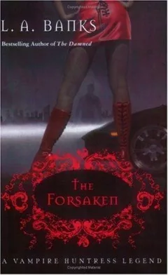 The Forsaken (A Vampire Huntress Legend)