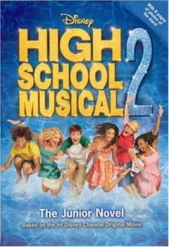 High School Musical 2: The Junior Novel (High School Musical Junior Novels #2)