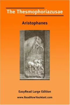 The Thesmophoriazusae [EasyRead Large Edition]