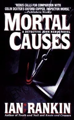 Mortal Causes (An Inspector Rebus Novel)