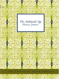 The Awkward Age (Large Print Edition)