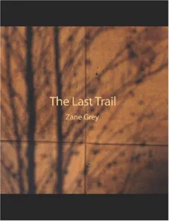 The Last Trail (Large Print Edition)