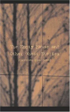 The Empty House and Other Ghost Stories