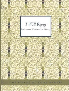 I Will Repay (Large Print Edition)