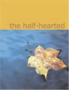 The Half-Hearted (Large Print Edition)