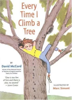 Every time I climb a tree