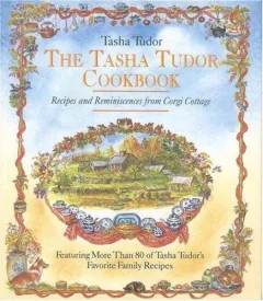 The Tasha Tudor cookbook