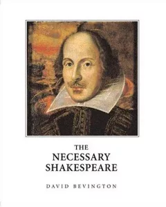 The necessary Shakespeare