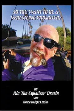 So, You Want to be a Wrestling Promoter?
