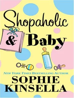Shopaholic & Baby (Shopaholic Series, Book 5)