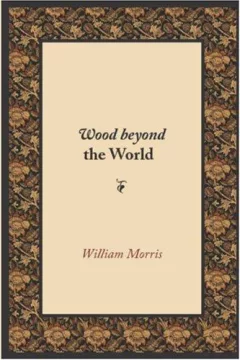 Wood Beyond the World