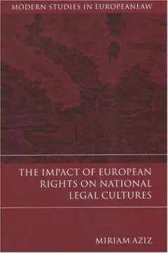 The Impact of European Rights on National Legal Cultures (Modern Studies in European Law)