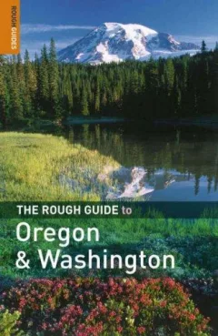 The Rough Guide to Oregon  &  Washington 1 (Rough Guide Travel Guides)