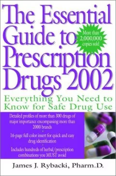 The Essential Guide to Prescription Drugs, 2002