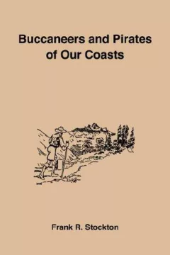Buccaneers And Pirates of Our Coasts