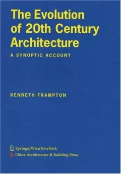 The Evolution of 20th Century Architecture