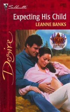 Expecting His Child (Lone Star Families: The Logans) (Desire, 1292)