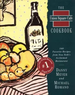 The Union Square Cafe cookbook