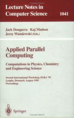 Applied Parallel Computing: Computations in Physics, Chemistry and Engineering Science
