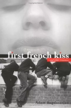 First French kiss and other traumas
