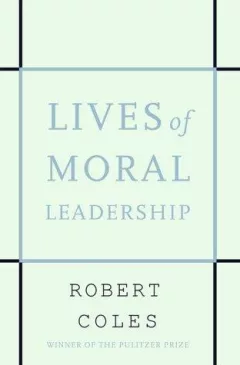 Lives of moral leadership