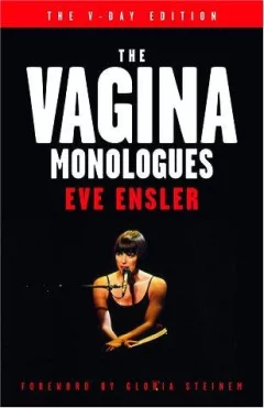 The Vagina Monologues - The V-day Edition