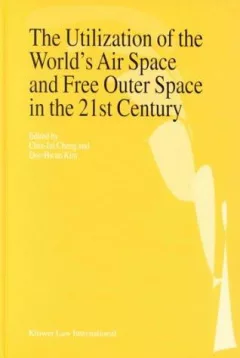 The utilization of the world's air space and free outer space in the 21st century
